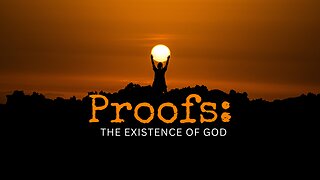 Proofs: The Existence of God