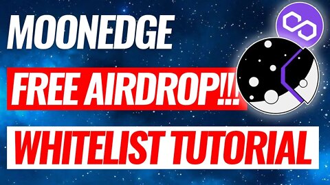 MOONEDGE WHITELIST TUTORIAL AND FREE MOONEDGE AIRDROPS. POLYGON MATIC $MATIC $MOONED MATIC METAMASK