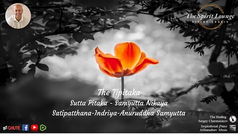 The Tipitaka: Sutta Pitaka - Samyutta Nikaya: Satipatthana-Indriya-Anuruddha Samyutta