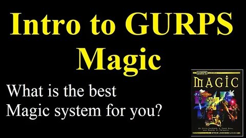 Learning GURPS: Magic