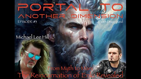 Portal to Another Dimension: Episode #3 - Michael Lee Hill - The Reincarnation of Enki Revealed