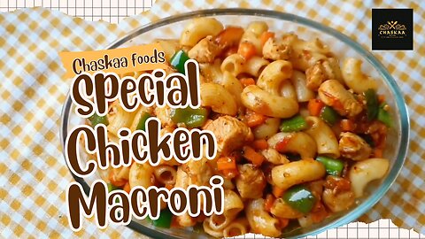 How to Make Chicken Macroni _ Quick & Delicious Macroni by Chaskaa Foods