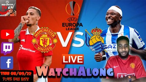 MANCHESTER UNITED vs REAL SOCIEDAD - LIVE Stream Watchalong