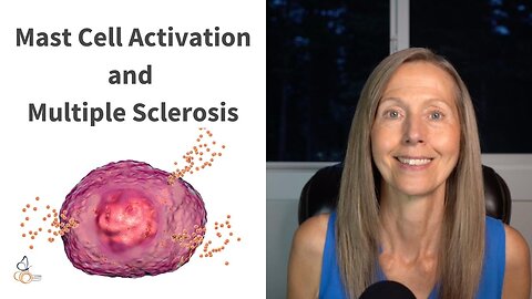 Mast Cell Activation and Multiple Sclerosis I Pam Bartha