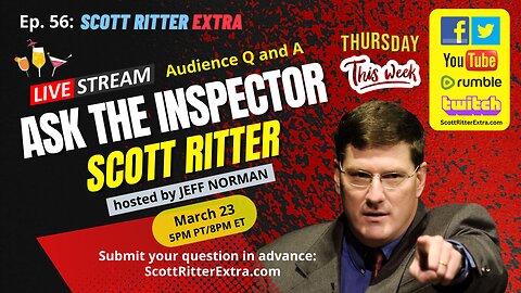 Scott Ritter Extra Ep. 56: Ask the Inspector