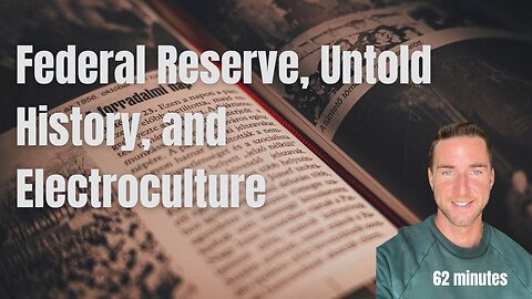 The federal reserve by eustace mullins, untold history, the bankers, taxes, and electroculture.