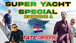 Super Yacht Special Ep 1 | Tate Confidential Ep 164