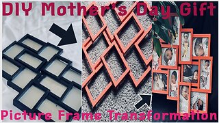 DIY Mother’s Day Picture Frame