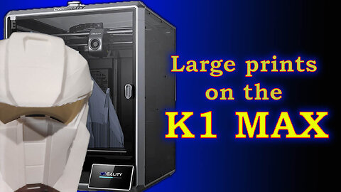 How does Creality's K1 Max do at printing large models. It wasn't all trouble free.