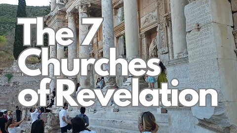 The 7 Churches of Revelation 1-3 - Ep 56 Sailing With Thankfulness