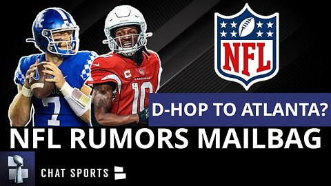NFL Rumors: DeAndre Hopkins TRADE To Falcons? Derek Carr Destinations + Will Levis As #1 Pick?