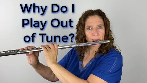 Why Do I Play Out of Tune? FluteTips 138