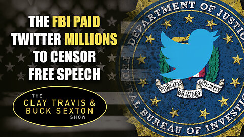 The FBI Paid Twitter Millions To Censor Free Speech