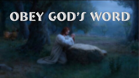 Obey God's Word - Slide Show With Music