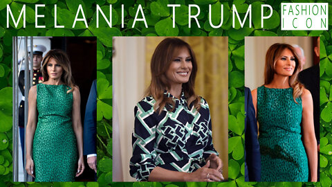 Melania Trump Fashion Icon - Gracious in Green for St. Patrick's Day