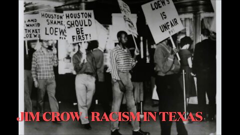 JIM CROW - RACISM IN TEXAS