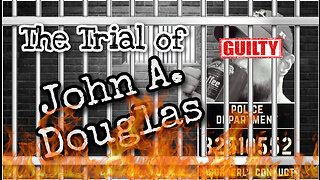 The Trial of John A. Douglas