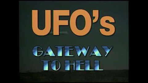 UFO Gateway to Hell (1 of 4) - Stewart Best