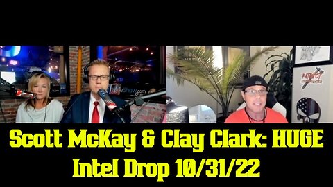 Scott McKay & Clay Clark: HUGE Intel Drop 10/31/22