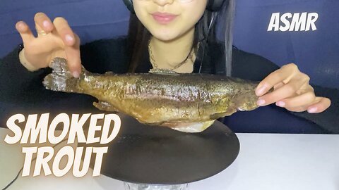 WHOLE SMOKED TROUT ASMR | eating sounds | Echo Eats