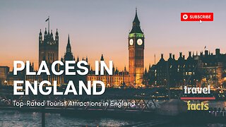 Top-Rated Tourist Attractions in England, travel video