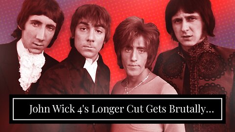John Wick 4's Longer Cut Gets Brutally Honest Review From Producer