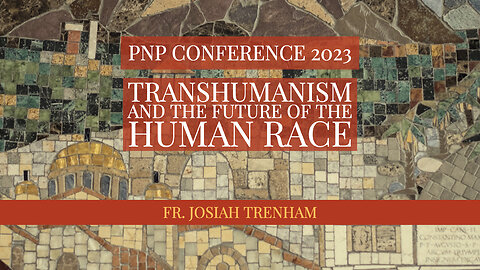 PNP Conference 2023 | Transhumanism and the Future of the Human Race