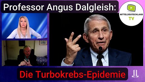 Professor Angus Dalgleish: Die Turbokrebs-Epidemie@MitteldeutschlandTV🙈
