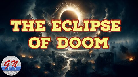 GNITN: The Eclipse Of Doom