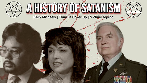 History of Satanism Part 1: Kelly Michaels Case - Franklin Cover Up - Michael Aquino
