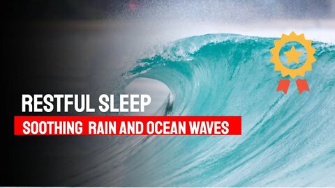 Restful Sleep With Soothing Rain and Ocean Waves