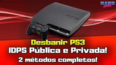 Como desbanir PS3 - Volte a jogar online e ativar licenças! 2 métodos! IDPS grátis e privada!