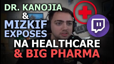 Mizkif Exposes NA Healthcare & Talks About Dr. Kanojia