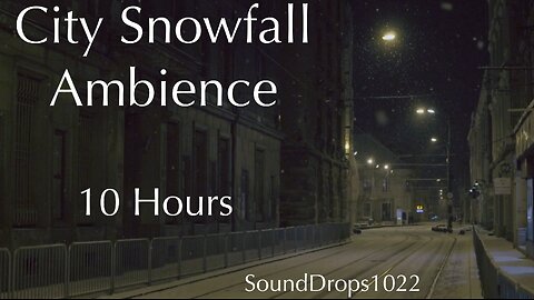 10 Hours Snow Ambience in the City - Extended Cityscape Relaxation