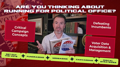 Are You Thinking Of Running For Political Office?