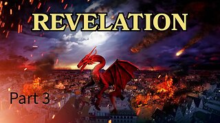 Revelation - Part 3