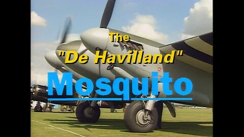 The De Havilland Mosquito (1993, Documentary)