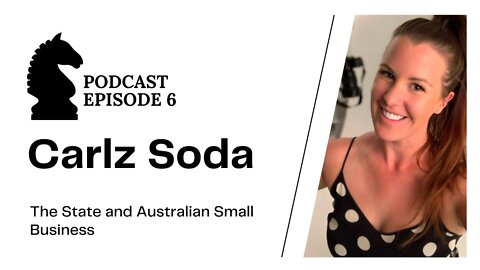 #6, Carlz Soda - The State & Australian Small Business'