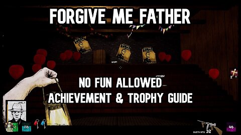 Forgive Me Father No Fun Allowed Achievement & Trophy Guide