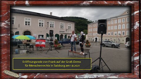 Eröffnungsrede von Frank der Groß-Demo für Menschenrechte - Salzburg 1.8.2021