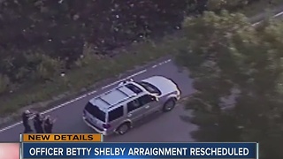Officer Betty Shelby arraignment rescheduled