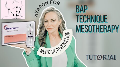 he Ultimate Guide for BAP Technique Mesotherapy (Hyaron for Neck)