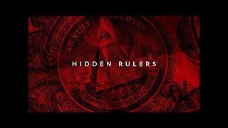 Hidden Rulers | The Secret Elite Who Control The World