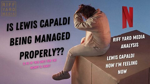 Lewis Capaldi: How I'm Feeling Now | Riff Yard Analysis