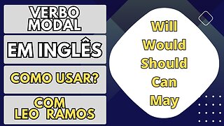 APRENDA COMO USAR OS VERBOS MODAIS EM INGLÊS! (MODAL VERBS)