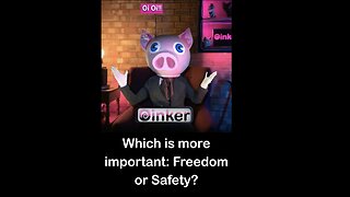 Oinker Poll - Freedom or Safety?