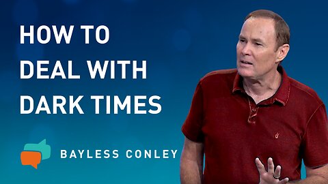 The Ups and Downs of Faith | Bayless Conley