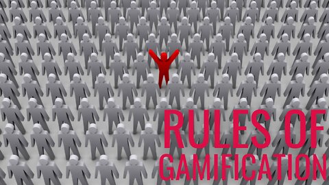 The Rules of Gamification