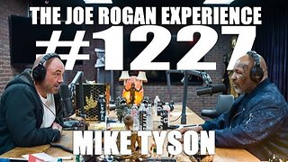 Joe Rogan Experience #1227 - Mike Tyson