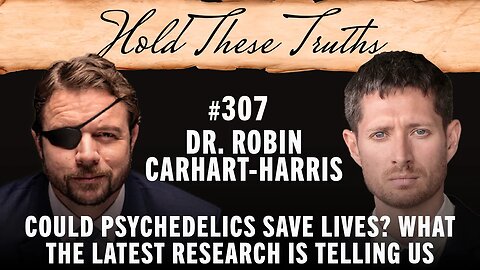 Could Psychedelics Save Lives? What the Latest Research Is Telling Us | Dr. Robin Carhart-Harris